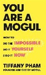 Tiffany Pham, Pham Tiffany - You Are a Mogul