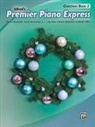 Dennis Alexander, Dennis/ Kowalchyk Alexander, Gayle Kowalchyk, E L Lancaster, E. L. Lancaster, Victoria McArthur... - Alfred's Premier Piano Express Christmas Book 2