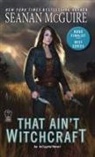 Seanan Mcguire - That Ain't Witchcraft