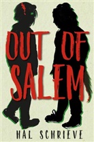 Hal Schrieve, Hal Scrieve - Out of Salem