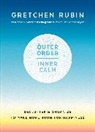 Gretchen Rubin - Outer Order, Inner Calm
