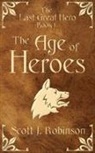 Scott J Robinson, Scott J. Robinson - The Age Of Heroes