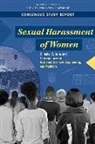 Committee on the Impacts of Sexual Harassment in Academia, Committee on Women in Science Engineerin, Committee on Women in Science Engineering and Medicine, National Academies Of Sciences Engineeri, National Academies of Sciences Engineering and Medicine, Policy and Global Affairs... - Sexual Harassment of Women