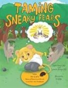 Diane Benoit, Suneeta Monga, Pia Reyes - Taming Sneaky Fears