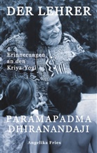 Angelika Fries - Der Lehrer Paramapadma Dhiranandaji
