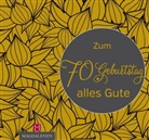 Christine Paxmann, Christin Paxmann text - konzept - grafik, Christine Paxmann text - konzept - grafik - Zum 70. Geburtstag alles Gute