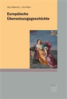 Jör Albrecht, Jörn Albrecht, Iris Plack - Europäische Übersetzungsgeschichte