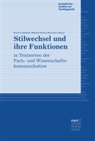 Kirste Adamzik, Kirsten Adamzik, Petkova-Kessanlis, Petkova-Kessanlis, Mikaela Petkova-Kessanlis - Stilwechsel und ihre Funktionen in Textsorten der Fach- und Wissenschaftskommunikation