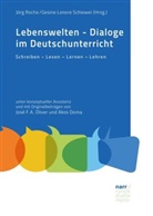 Lenore Schiewer, Lenore Schiewer, Jör Roche, Jörg Roche, Gesine L. Schiewer, Gesine Lenore Schiewer - Lebenswelten - Dialoge im Deutschunterricht; .