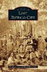 Nancy Beach Gray, R. Wayne Gray - Lost Buffalo City