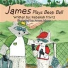 Rebekah Trivitt - James Plays Beep Ball