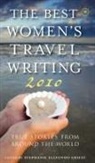 Stephanie Elizondo Griest - The Best Women's Travel Writing 2010