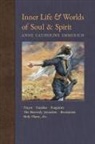 Anne Catherine Emmerich, James Richard Wetmore - Inner Life and Worlds of Soul & Spirit
