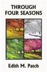 Harrison E. Howe, Edith M. Patch, Eleanor O. Eadie - Through Four Seasons (Yesterday's Classics)