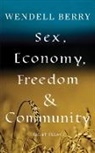 Wendell Berry - Sex, Economy, Freedom, & Community