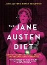 Jane Austen, Bryan Kozlowski - The Jane Austen Diet