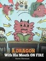 Steve Herman - A Dragon With His Mouth On Fire