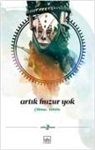 Chinua Achebe - Artik Huzur Yok