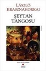 Laszlo Krasznahorkai - Seytan Tangosu