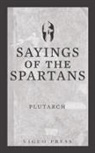 Plutarch - Sayings of the Spartans