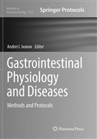 Andre I Ivanov, Andrei I Ivanov, Andrei I. Ivanov - Gastrointestinal Physiology and Diseases