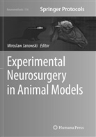 Mirosla Janowski, Miroslaw Janowski - Experimental Neurosurgery in Animal Models