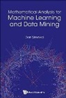 Dan A Simovici, Dan Simovici, Dan Simovici - Mathematical Analysis For Machine Learning And Data Mining