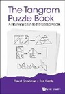 David Hillel Goodman, Ilan Garibi, Ilan (Holon Inst Of Technology Garibi, Garibi Ilan, David Goodman, David Hillel Goodman... - Tangram Puzzle Book, The: A New Approach To The Classic Pieces
