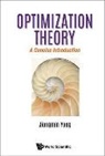 Jiongmin Yong, Jiongmin Yong, Yong Jiongmin - Optimization Theory: A Concise Introduction