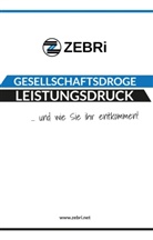 Rut Biallowons, Ruth Biallowons, Daniela Carta, Daniela u a Carta, Katrin Czarsbon, Volke Heun... - Gesellschaftsdroge Leistungsdruck