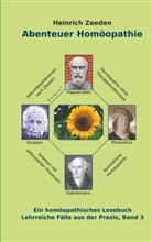 Heinrich Zeeden - Abenteuer Homöopathie Band 3