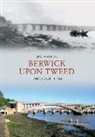 Jim Walker, Jim Walker - Berwick Upon Tweed Through Time
