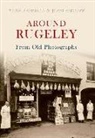 Joan Anslow - Around Rugeley from Old Photographs a Further Selection