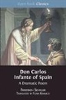 Friedrich Schiller - Don Carlos Infante of Spain
