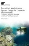 Cheng Siong Chin, Cheng Siong (Associate Professor Chin - Embedded Mechatronics System Design for Uncertain Environments: Linux(r)-Based, Rasbpian(r), Arduino(r) and Matlab(r) Xpc Target Approaches