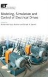 Sanjeet K Dwivedi, Sanjeet K. Dwivedi, Sanjeet Kumar Dwivedi, M. Faz Rahman, Mohammed Fazlur Rahman - Modeling, Simulation and Control of Electrical Drives