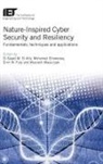 El-Sayed M El-Alfy, El-Sayed M. El-Alfy, El-Sayed M. (Professor El-Alfy, Mohamed Eltoweissy, Mohamed (Professor Eltoweissy, Errin W Fulp... - Nature-Inspired Cyber Security and Resiliency
