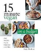 Katy Beskow, Dan Jones - 15 Minute Vegan: On a Budget