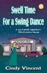 Cindy Vincent - Swell Time for a Swing Dance: A Tracy Truworth, Apprentice P.I., 1940s Homefront Mystery