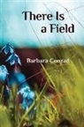 Barbara Conrad, Diane Kistner - There Is a Field