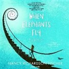 Nancy Richardson Fischer, Caitlin Davies - When Elephants Fly (Audio book)