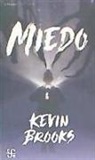 Kevin Brooks - Miedo