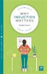 Rachel Reed - Why Induction Matters