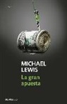Michael Lewis - La gran apuesta