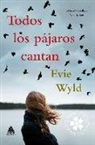 Evie Wyld - Todos los pájaros cantan