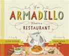 Ellen Fischer, Laura Wood - If an Armadillo Went to a Restaurant