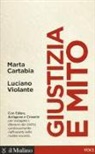 Marta Cartabia, Luciano Violante - Giustizia e mito. Con Edipo, Antigone e Creonte