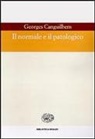 Georges Canguilhem - Il normale e il patologico