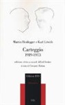 Heinrich Heidegger, Karl Löwith, G. Tidona - Carteggio 1919-1973