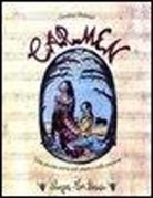 Carollina Fabinger - Carmen. Una piccola storia sull'amore e sulla passione